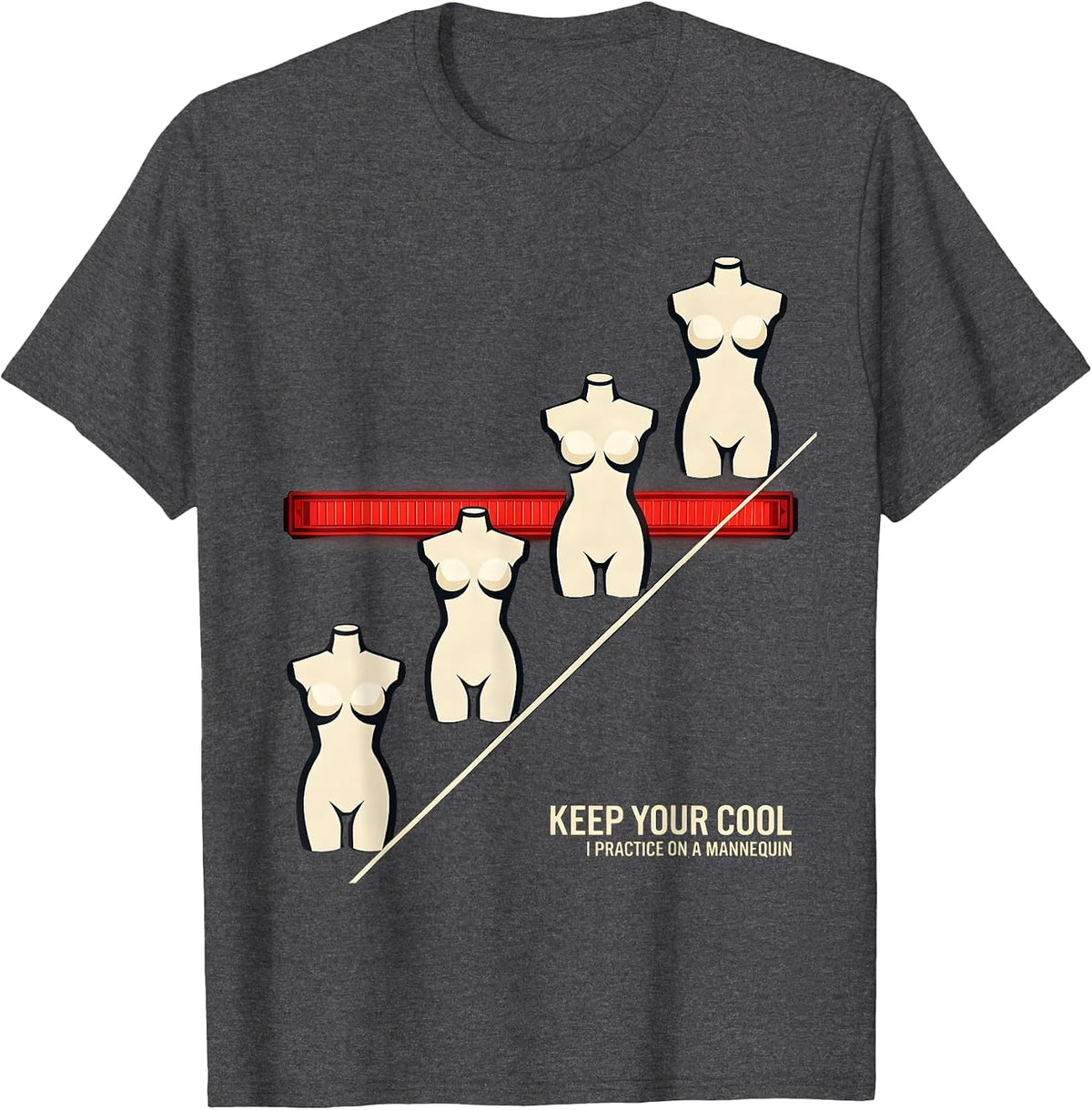 Keep Your Cool I Practice On A Mannequin Funny EMT T-Shirt - Dark Heather Grey