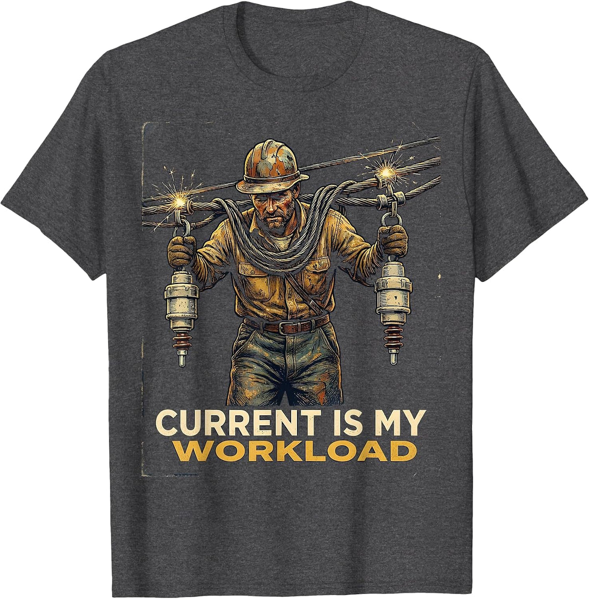 Current Is My Workload Vintage Funny Electrician Lineman T-Shirt - Dark Heather Grey