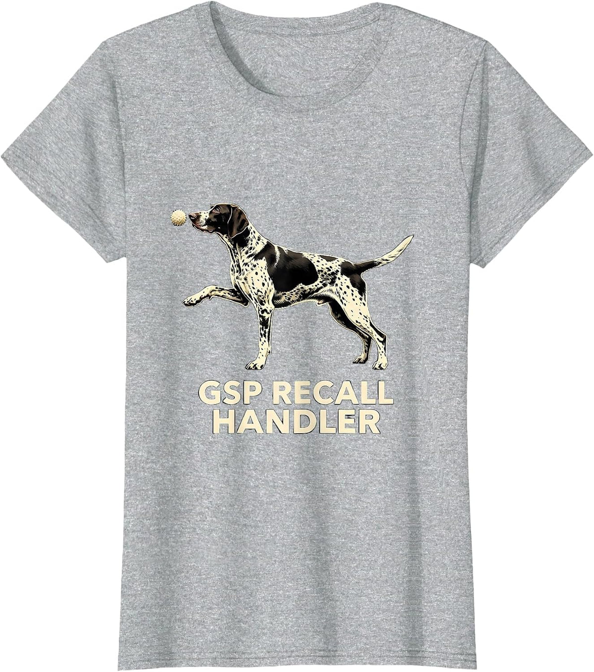 GSP Recall Handler Funny German Shorthaired Pointer Dog T-Shirt - Heather Grey