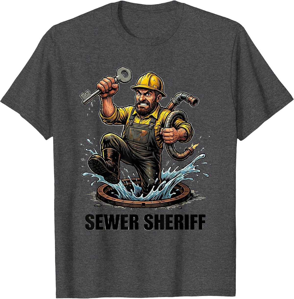 Sewer Sheriff Funny Plumber Pipefitter Occupational Humor T-Shirt - Dark Heather Grey