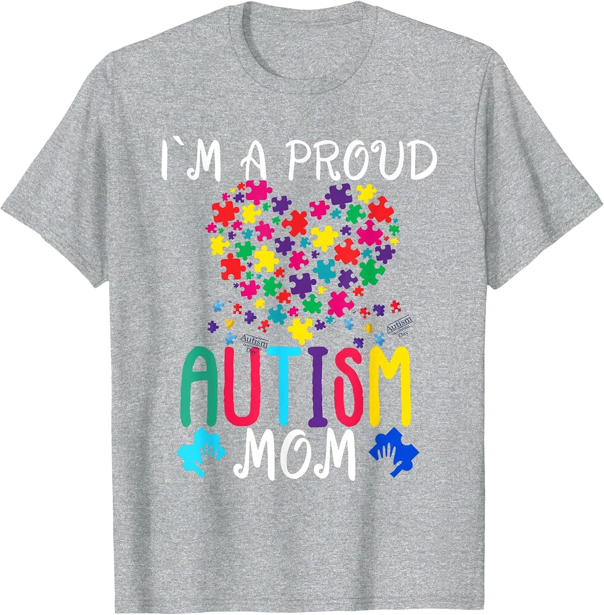 I'm A Proud Autism Mom Shirt Autism Awareness T-Shirt - Heather Grey