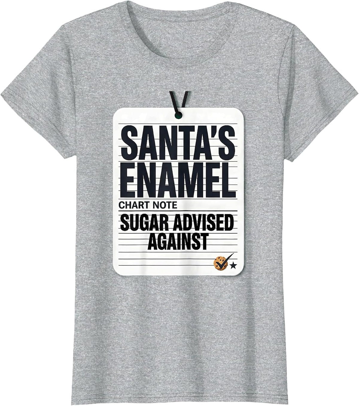 Santa's Enamel: Chart Note — Sugar Advised Against Dentist T-Shirt - Heather Grey