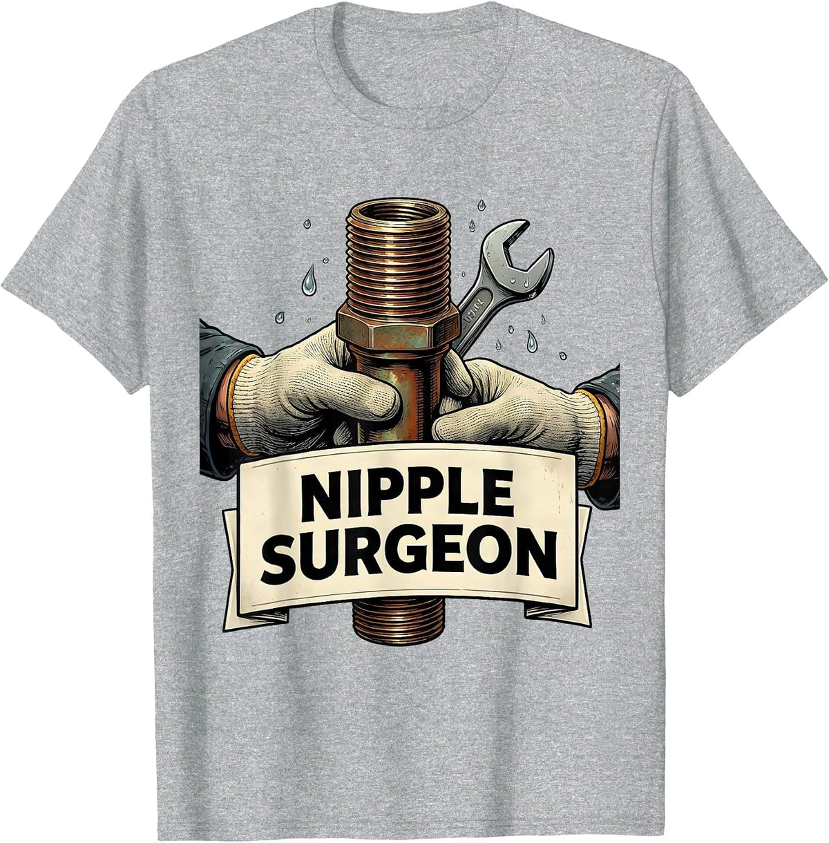 Men's Nipple Surgeon Funny Plumber Pipefitter Occupational Humor T-Shirt - Heather Grey