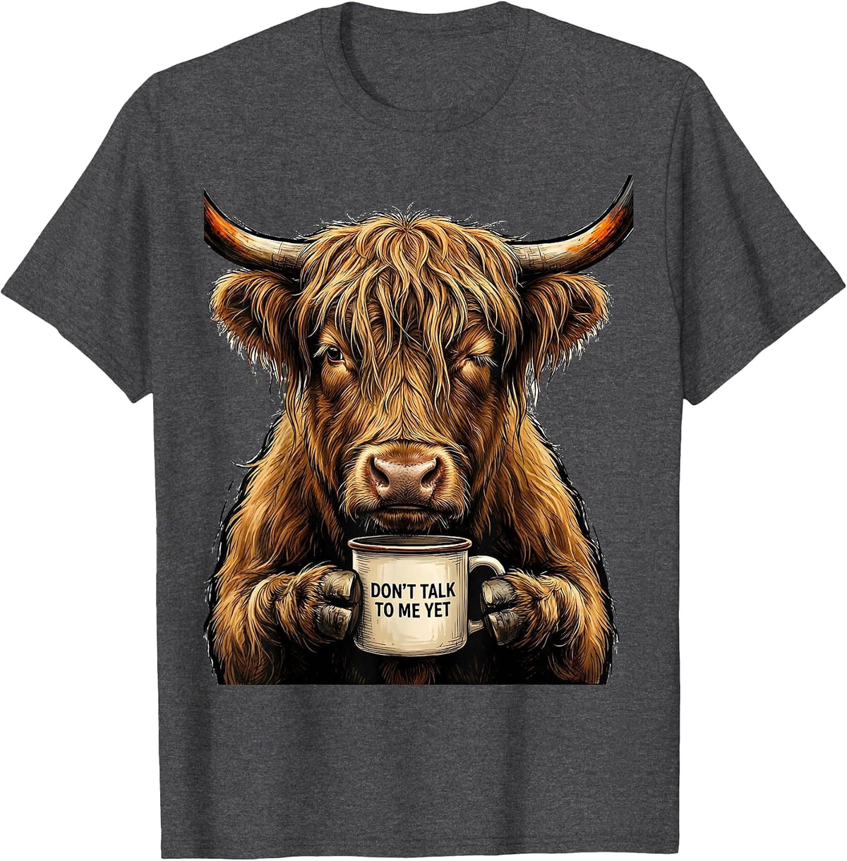Men's Don't Talk To Me Yet Funny Highland Cow Coffee Lover Graphic T-Shirt - Dark Heather Grey
