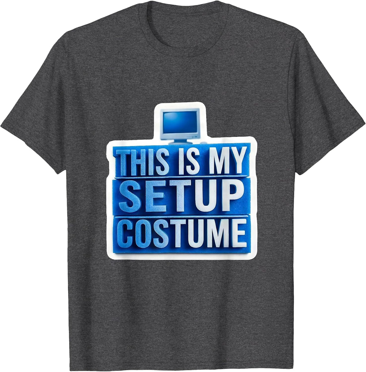 This Is My Setup Costume Funny Tech Lover Halloween T-Shirt - Dark Heather Grey