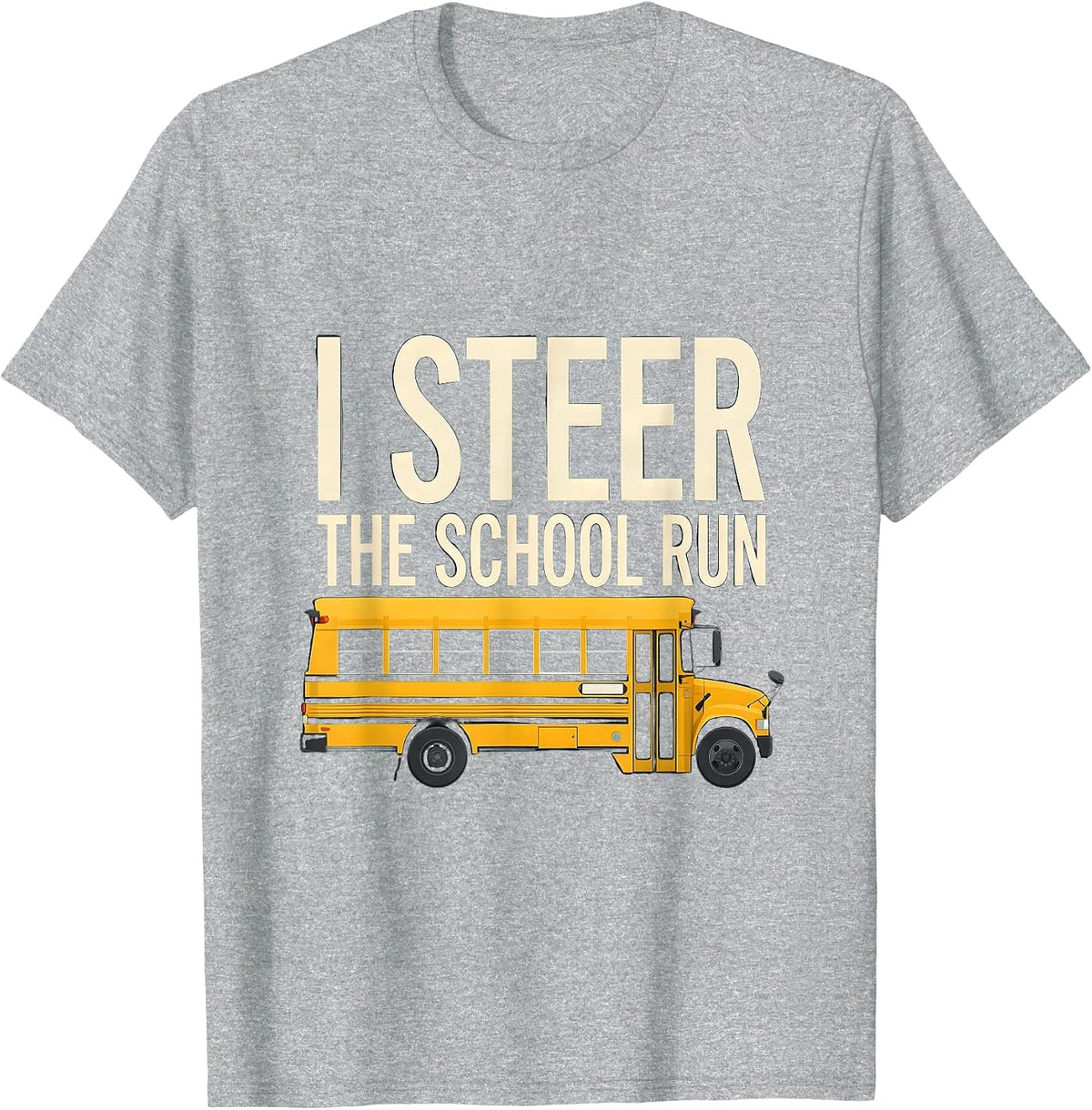 Men's I Steer The School Run Funny School Bus Driver Toddler T-Shirt - Heather Grey