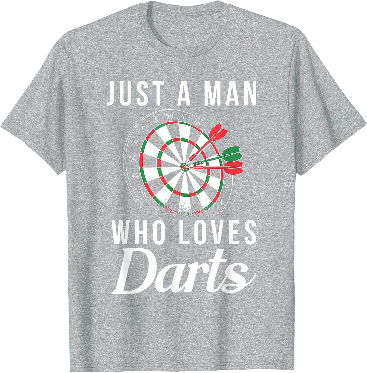 Just a Man who Loves Darts Pub Dart Player T-Shirt - Heather Grey