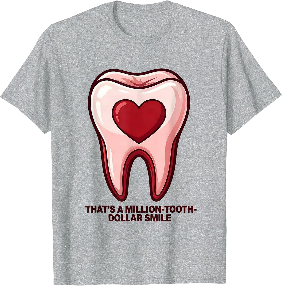 Men's That's a Million-Tooth-Dollar Smile Funny Dental Valentines T-Shirt - Heather Grey