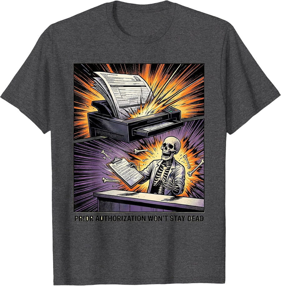 Men's Prior Authorization Won't Stay Dead Funny Pharmacy Tech T-Shirt - Dark Heather Grey