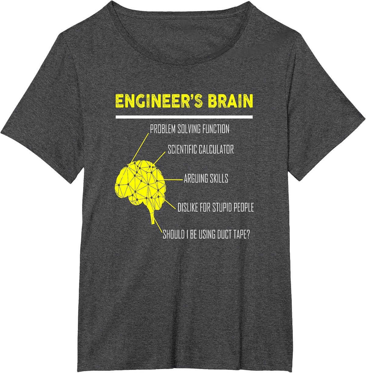 Engineer's Brain Funny T-Shirt - Dark Heather Grey