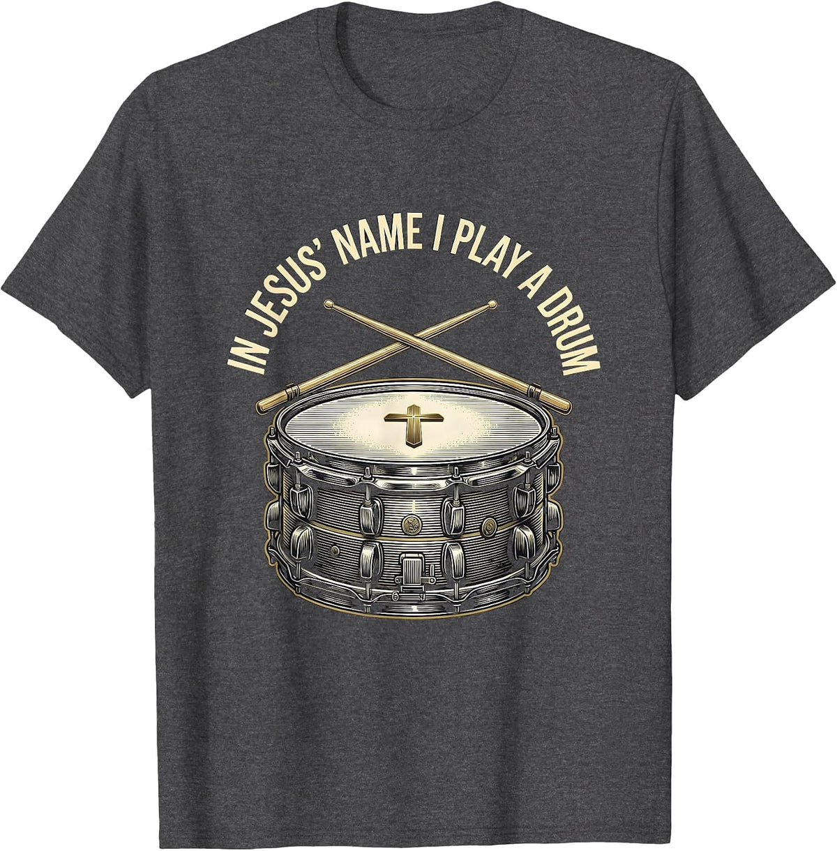 Men's In Jesus Name I Play A Drum Faith Christian Drummer Worship T-Shirt - Dark Heather Grey