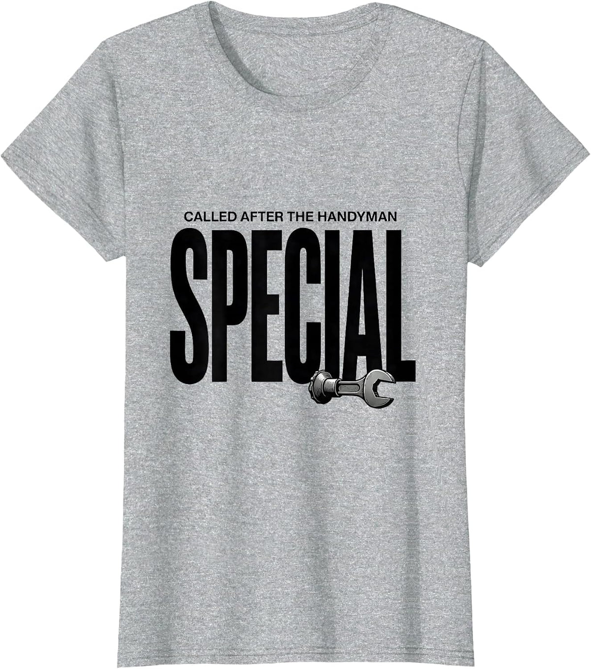 Called After The Handyman Special Funny Plumber Dad Gift T-Shirt - Heather Grey