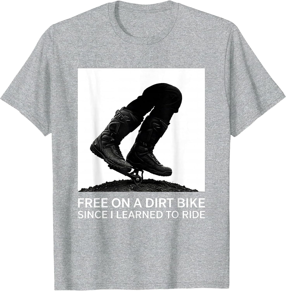 Men's Free On A Dirt Bike Since I Learned To Ride Motocross T-Shirt - Heather Grey