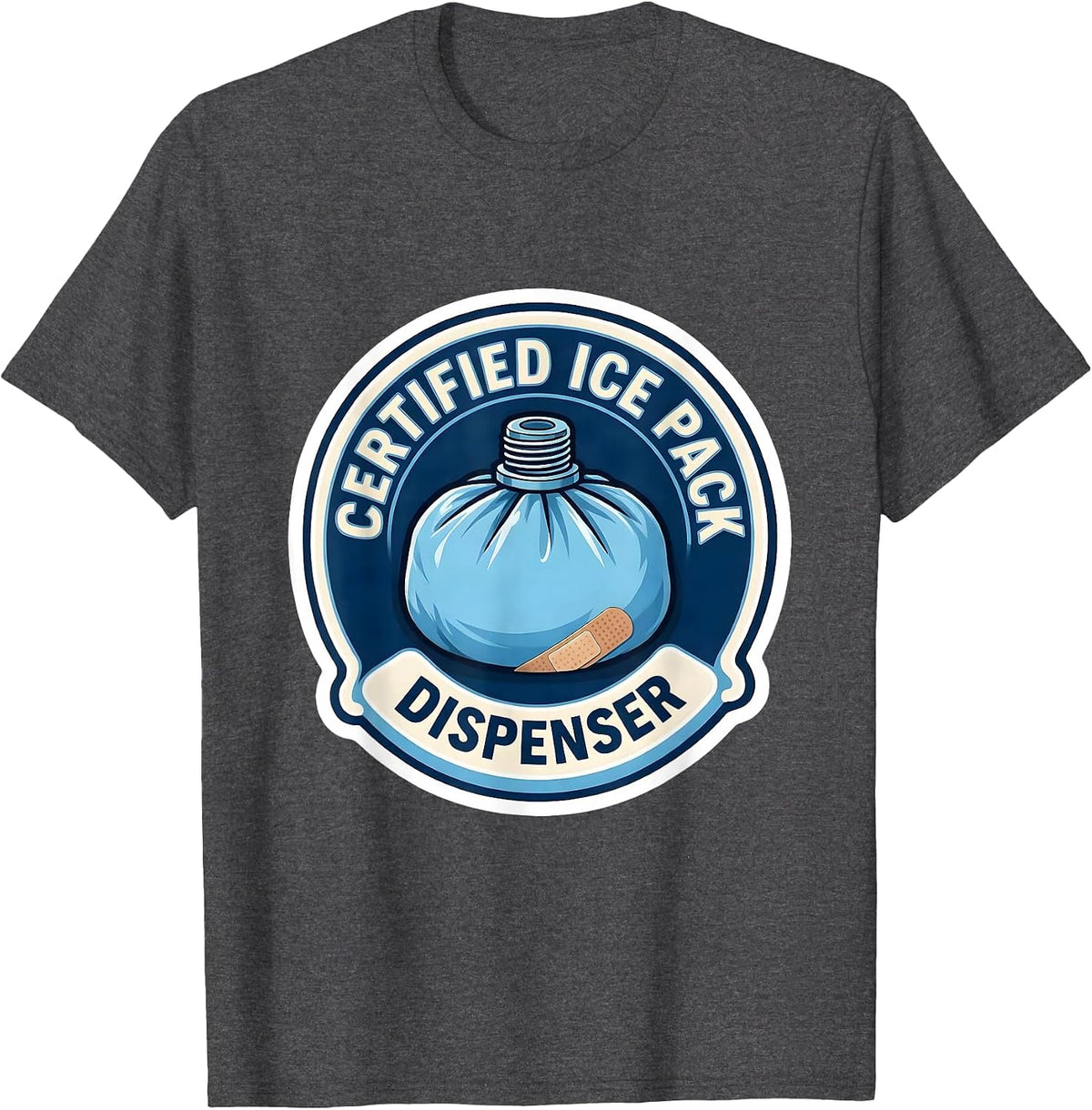 Certified Ice Pack Dispenser Cute School Nurse Back T-Shirt - Dark Heather Grey