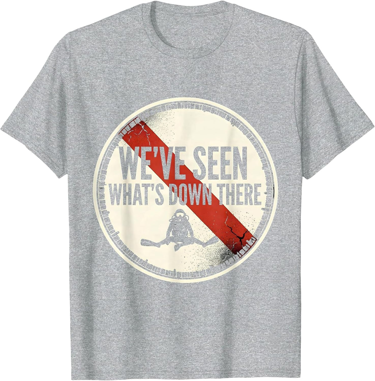 Men's We've Seen What's Down There Bold Scuba Diver Humor T-Shirt - Heather Grey