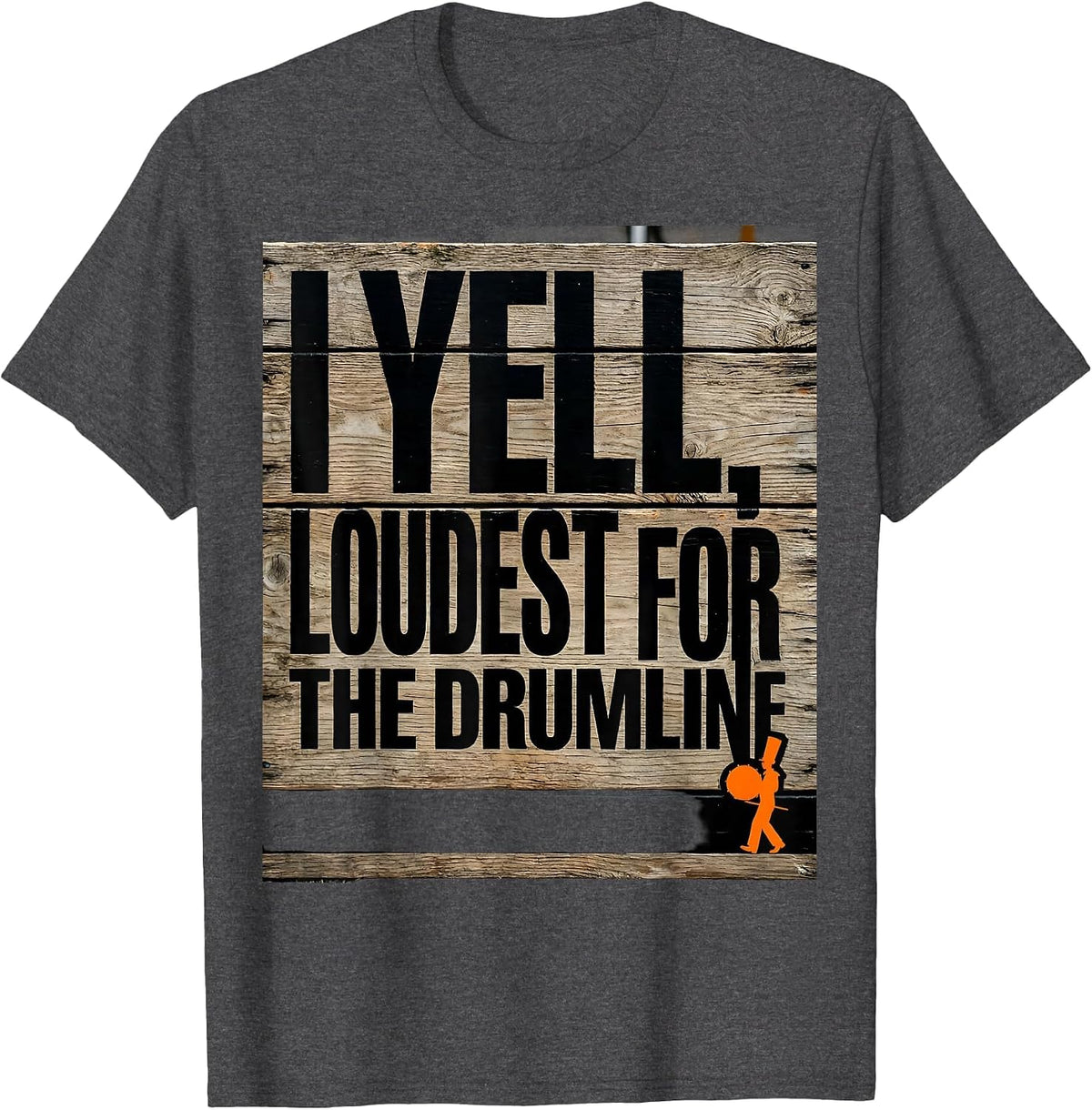Men's I Yell Loudest For The Drumline Funny Marching Band Mom T-Shirt - Dark Heather Grey