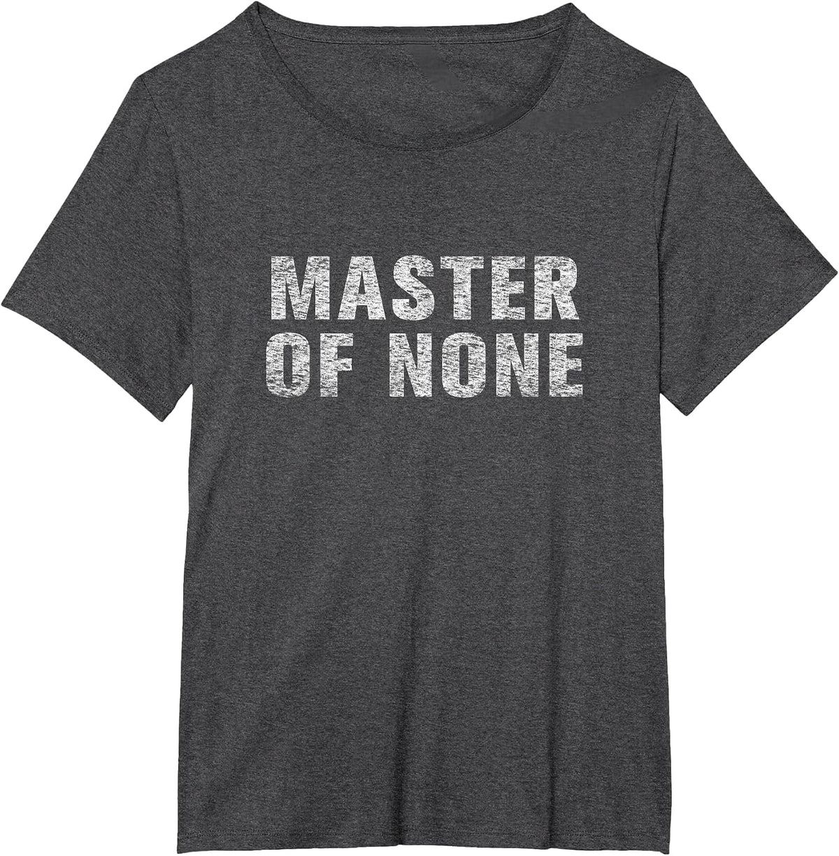 Master of None Shirt T-Shirt - Dark Heather Grey