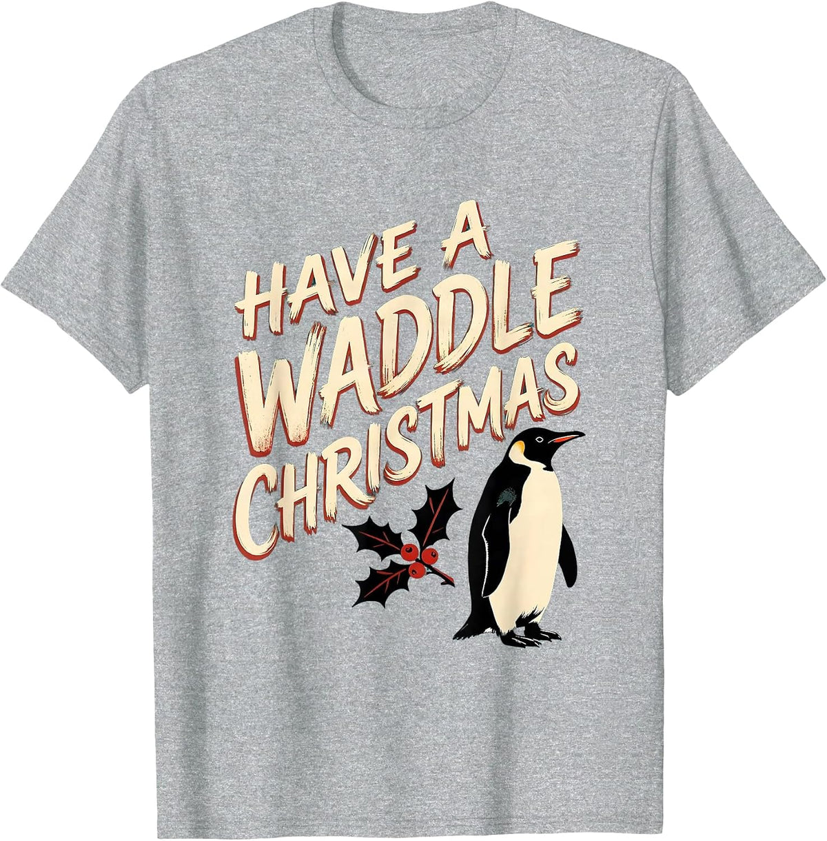 Men's Have A Waddle Christmas Funny Penguin Lover Holiday Humor T-Shirt - Heather Grey