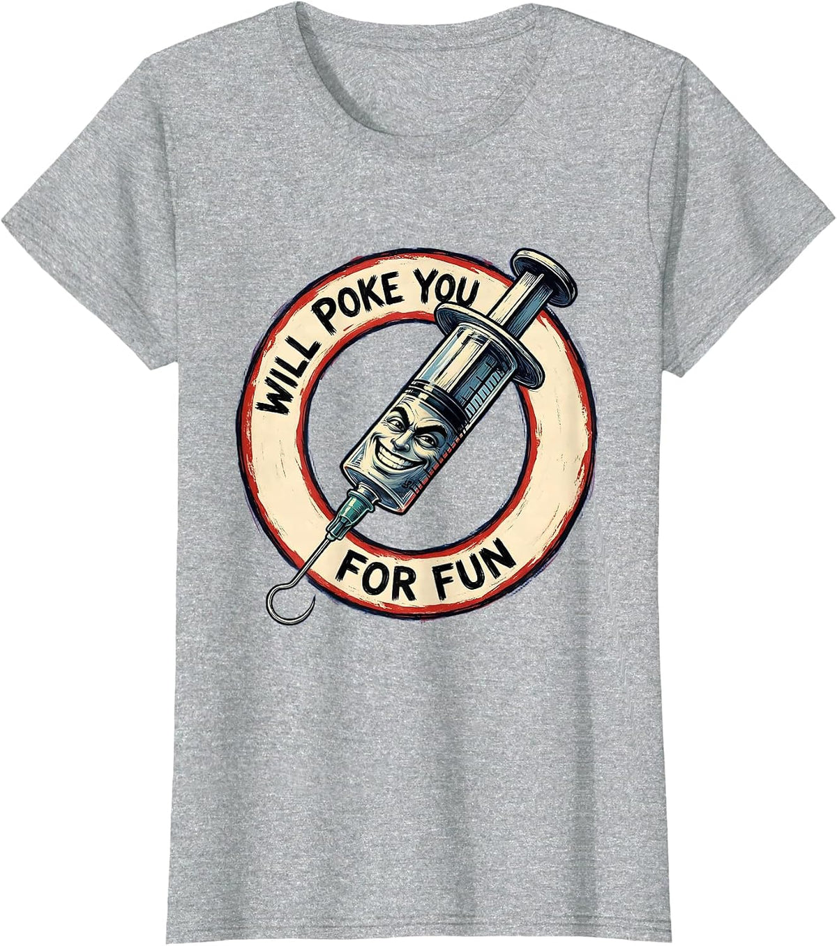 Will Poke You For Fun Funny Nurse Design T-Shirt - Heather Grey