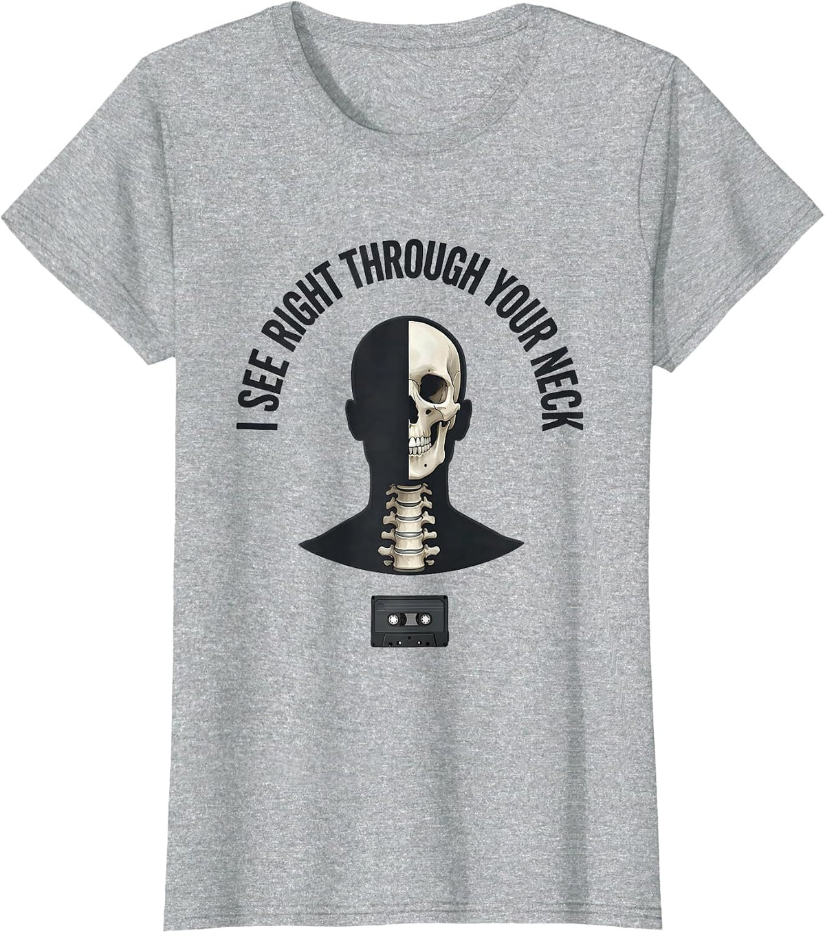 I See Right Through Your Neck Funny Radiology Tech Humor T-Shirt - Heather Grey