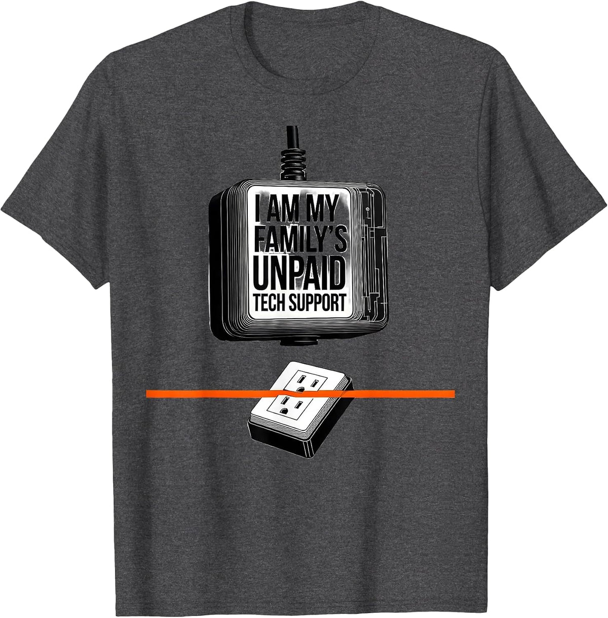Men's I Am My Family's Unpaid Tech Support Funny IT Tech Support T-Shirt - Dark Heather Grey