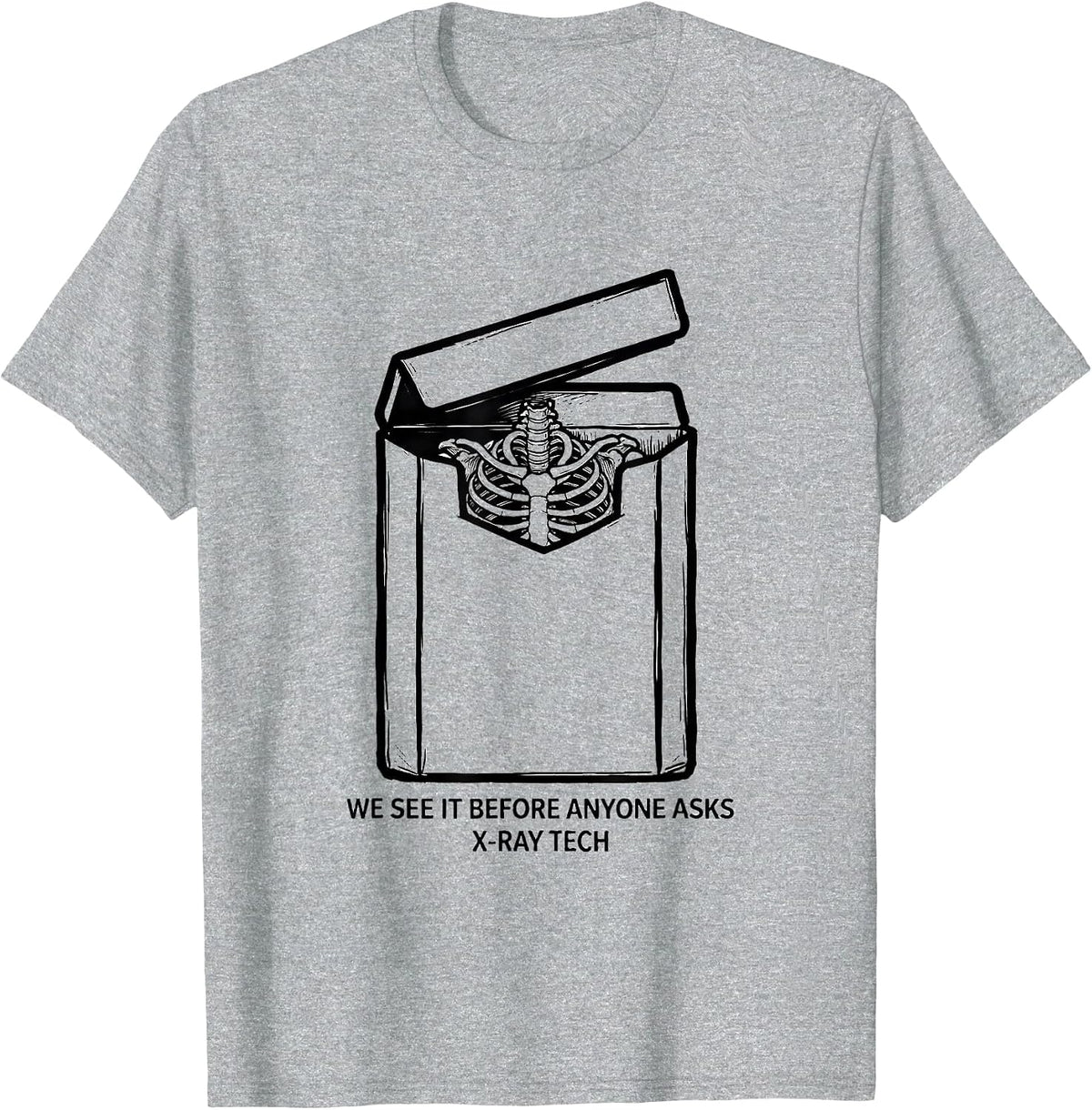 Men's We See It Before Anyone Asks X-Ray Tech T-Shirt - Heather Grey