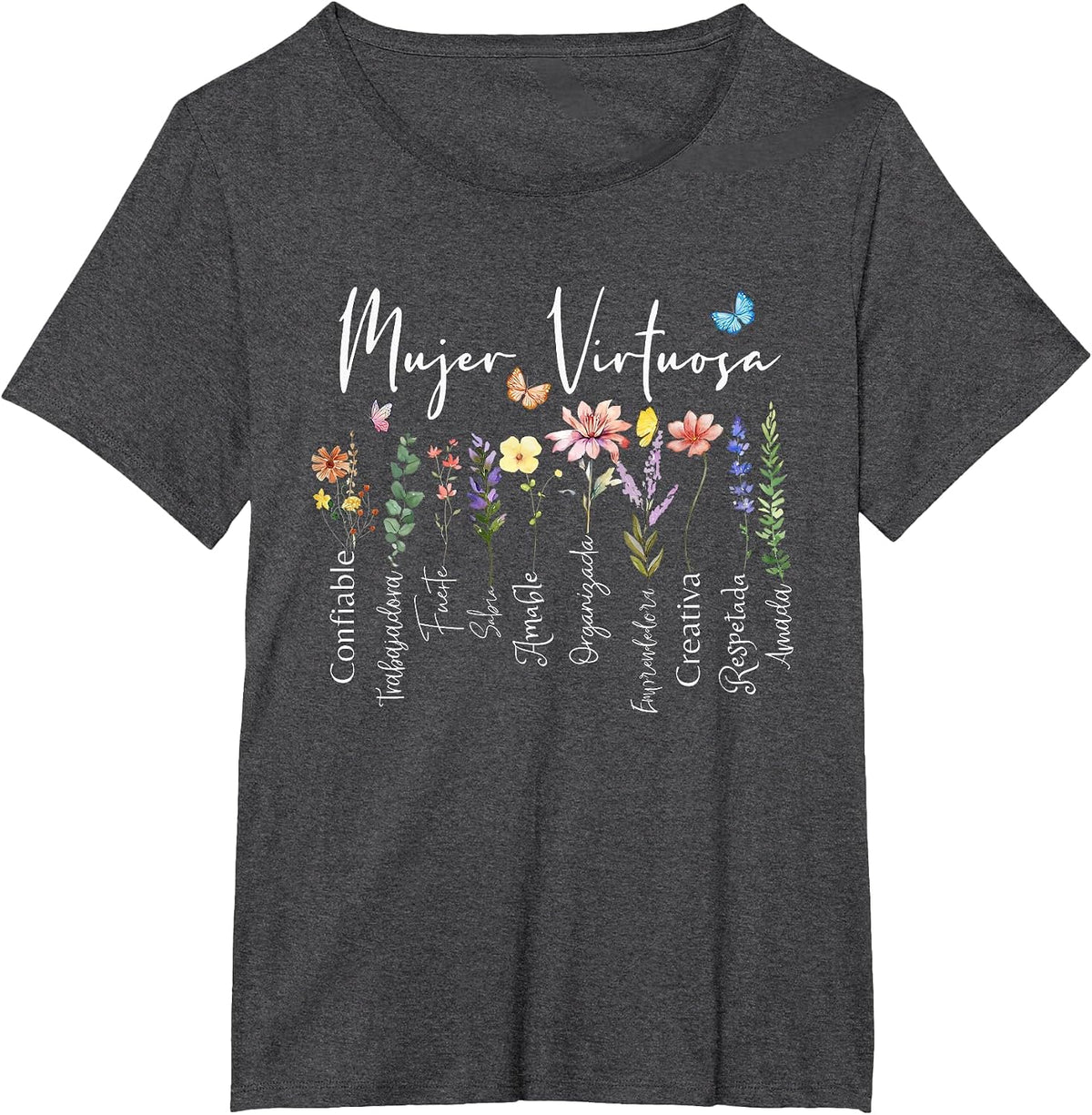 Mujer Virtuosa Dios dice que Eres Spanish Frases Religiosas T-Shirt - Dark Heather Grey