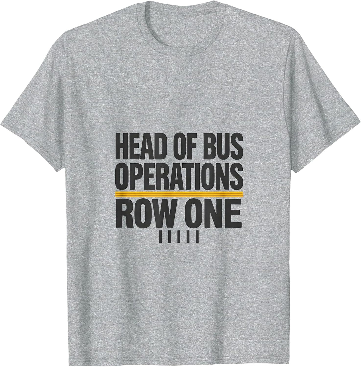 Men's Head Of Bus Operations Row One Funny School Bus Driver T-Shirt - Heather Grey