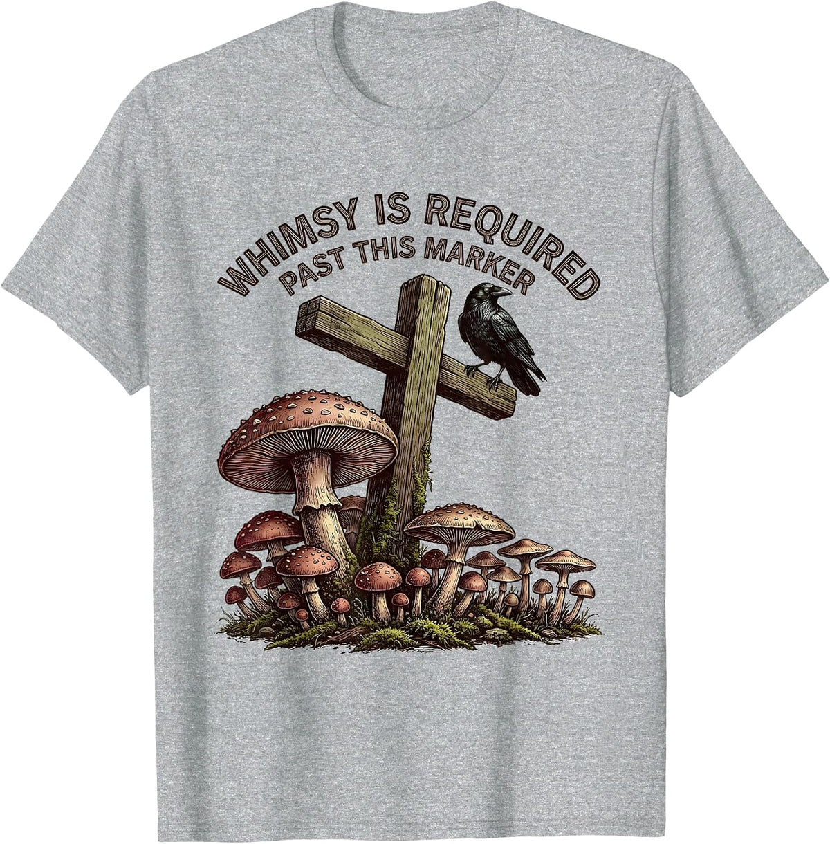 Men's Whimsy Is Required Past This Marker Gothic Mushroom Crow T-Shirt - Heather Grey
