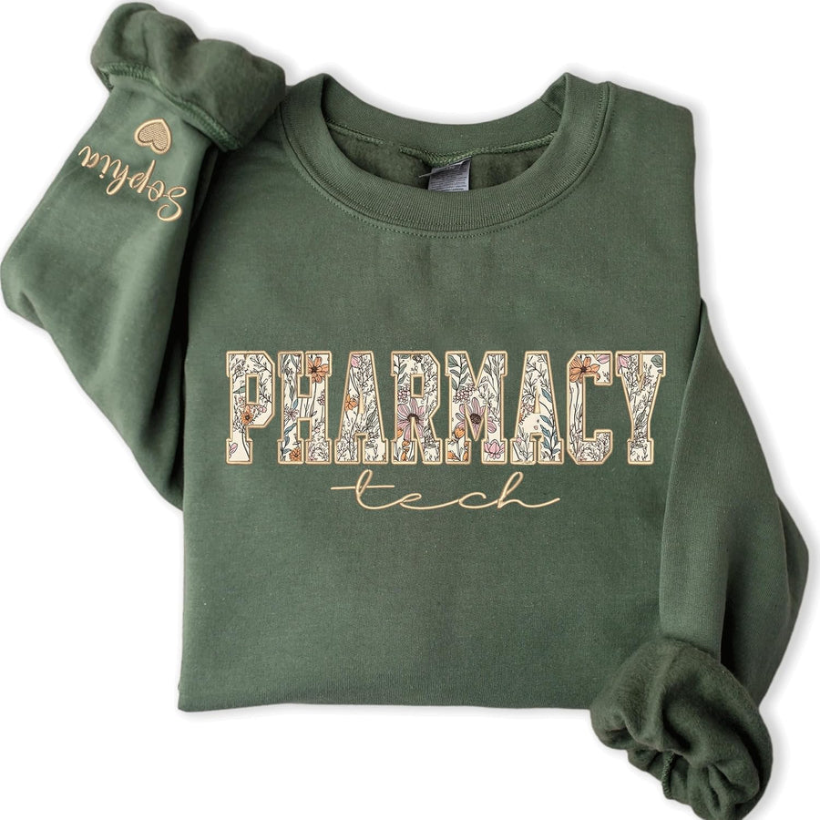 Chillever Custom Embroidered Pharmacy Tech Sweatshirt, Floral Applique Pharmacy Technician Shirt, Personalized Pharmacy