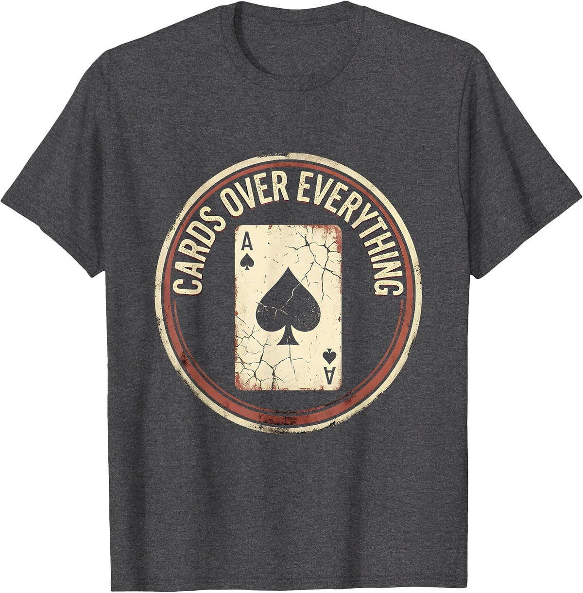 Cards Over Everything Gambling Design T-Shirt - Dark Heather Grey