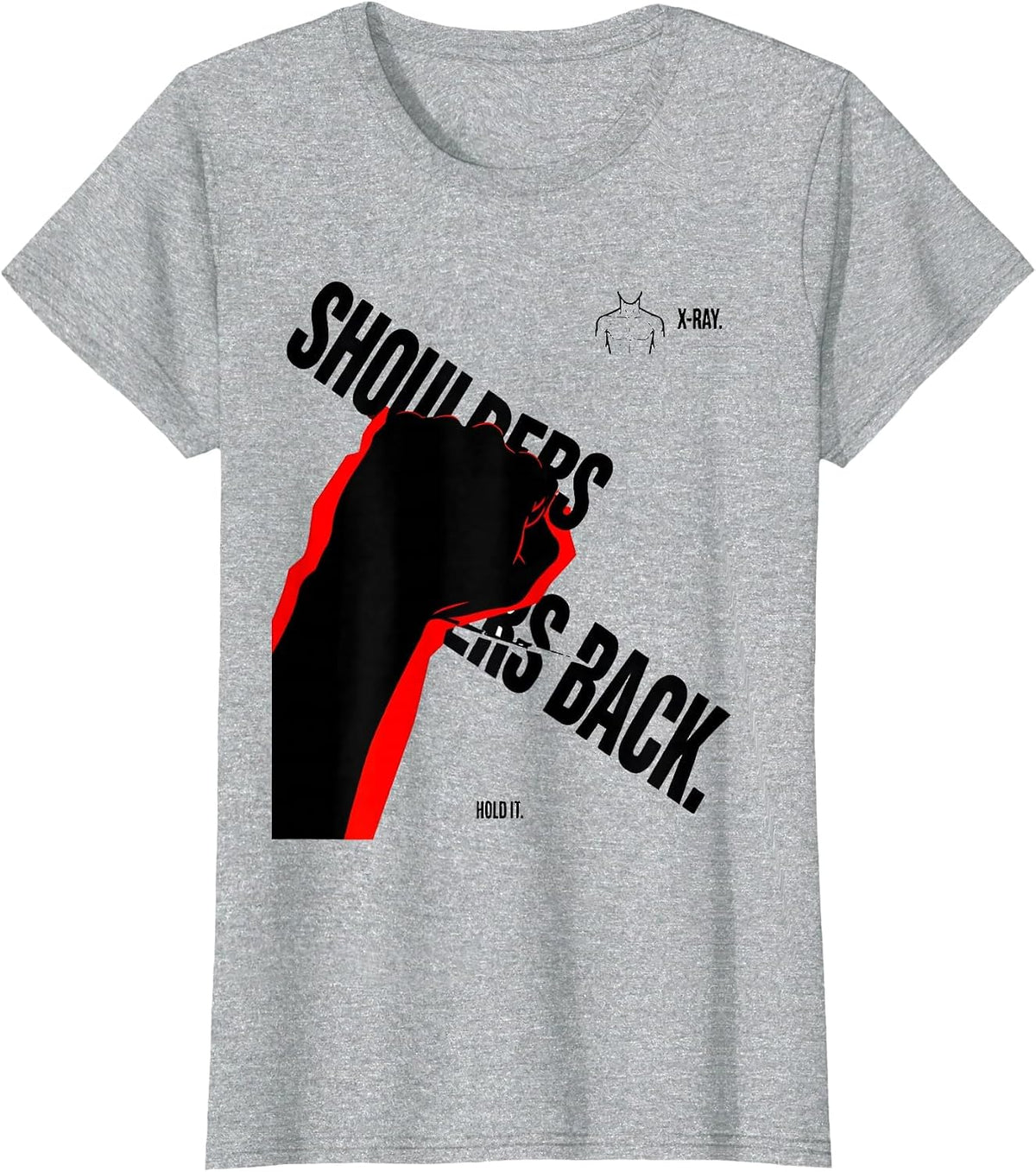 Women's Shoulders Back Hold It X-Ray Radiology Tech Humor T-Shirt - Heather Grey