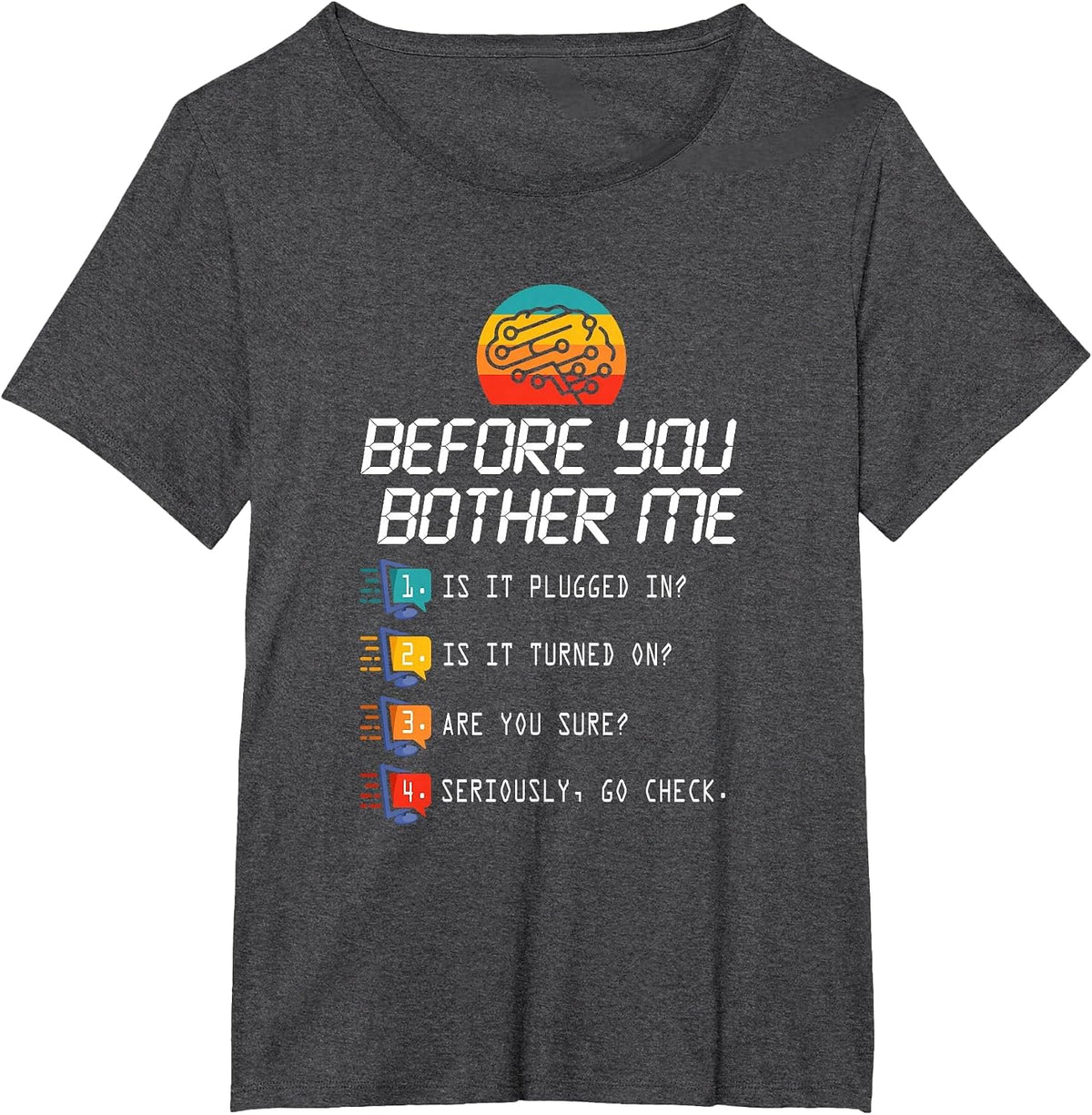 Before You Bother Me Funny Tech Support - Techies Day T-Shirt - Dark Heather Grey