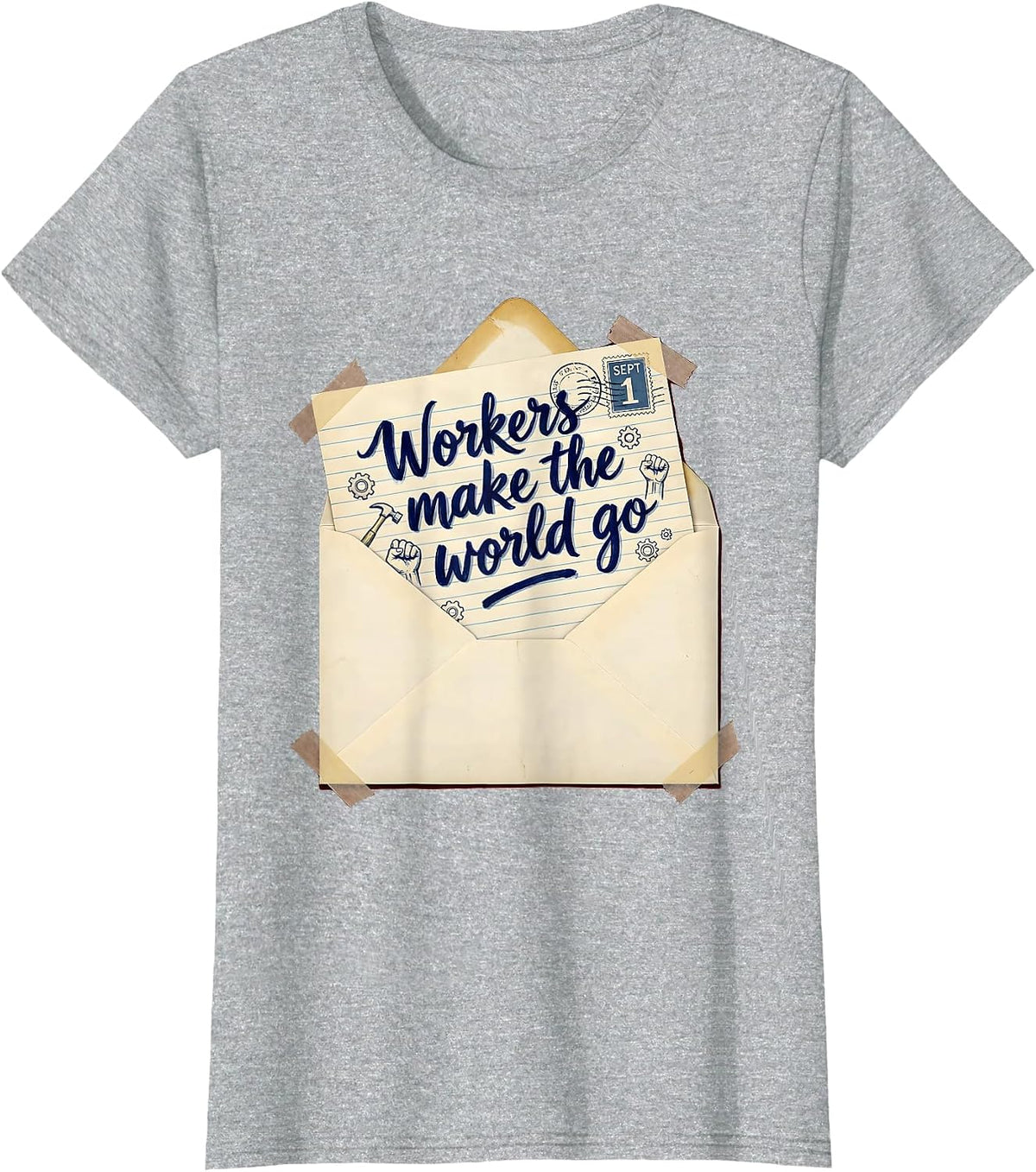 Workers Make the World Go Labor Day Design T-Shirt - Heather Grey
