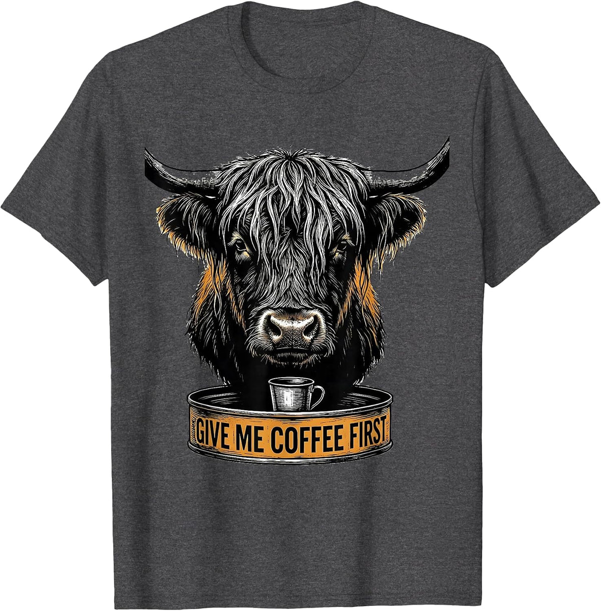 Men's Give Me Coffee First Funny Highland Cow Coffee Lover Graphic T-Shirt - Dark Heather Grey
