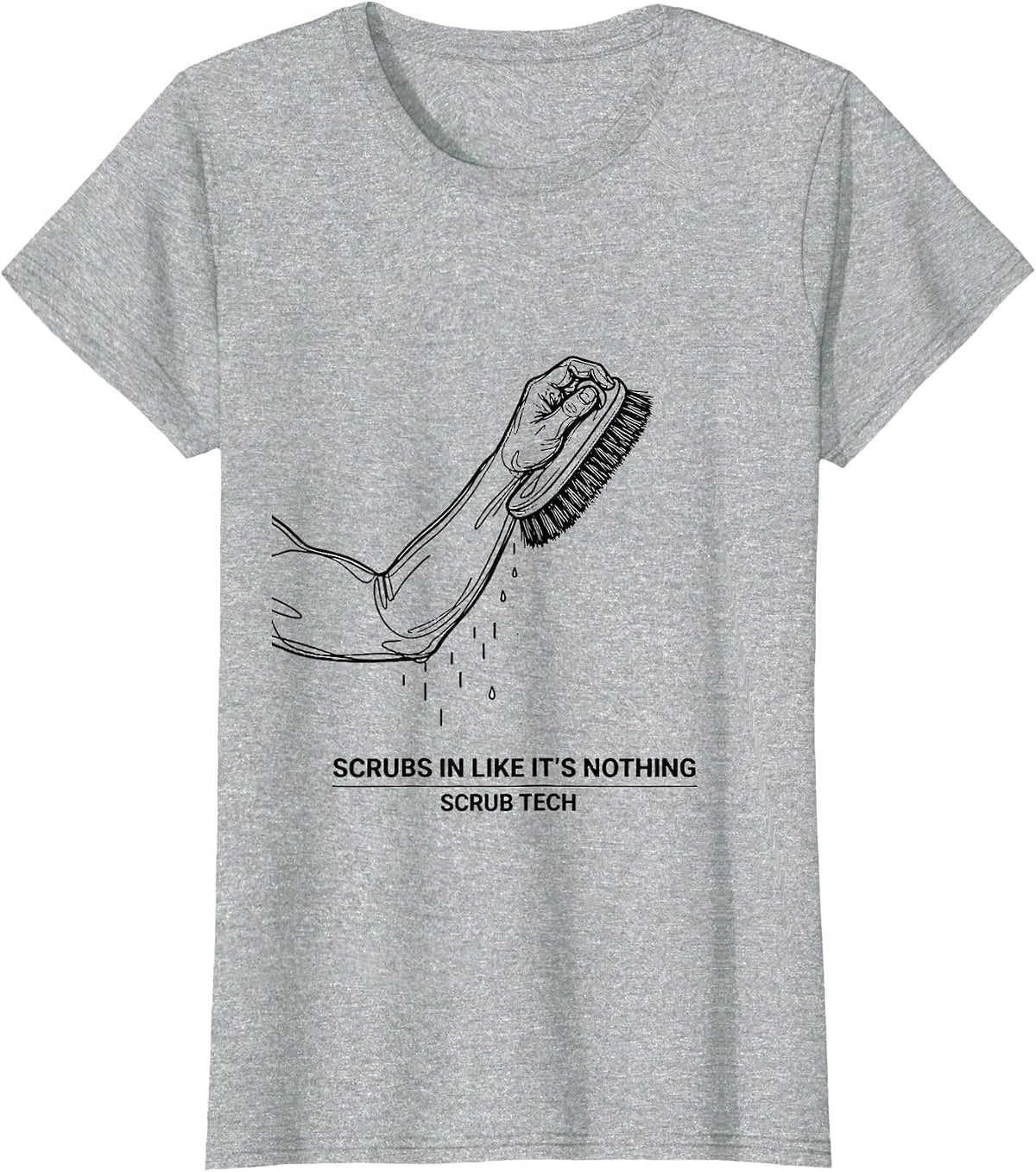 Scrubs In Like It's Nothing, Scrub Tech Surgical T-Shirt - Heather Grey