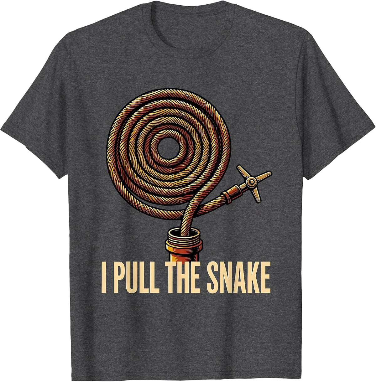 I Pull The Snake Funny Plumber Pipefitter Occupational Humor T-Shirt - Dark Heather Grey