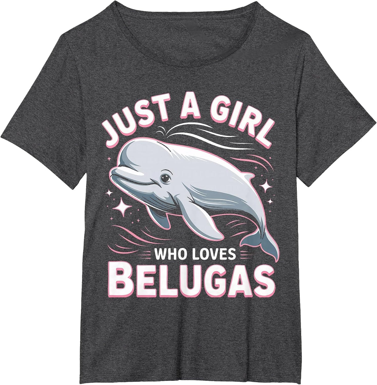 Beluga Whale Just A Girl Who Loves Belugas T-Shirt - Dark Heather Grey