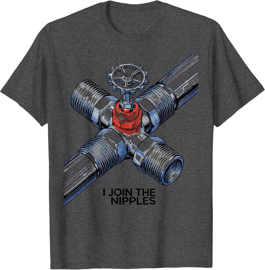 Men's I Join The Nipples Funny Plumber Pipefitter Occupation Humor T-Shirt - Dark Heather Grey