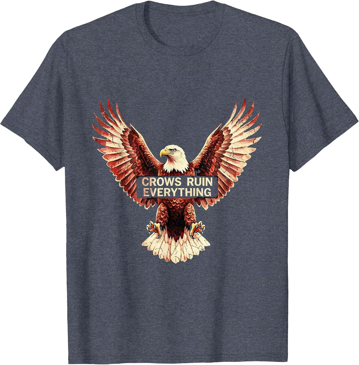Crows Ruin Everything Funny Bird Design T-Shirt - Heather Blue
