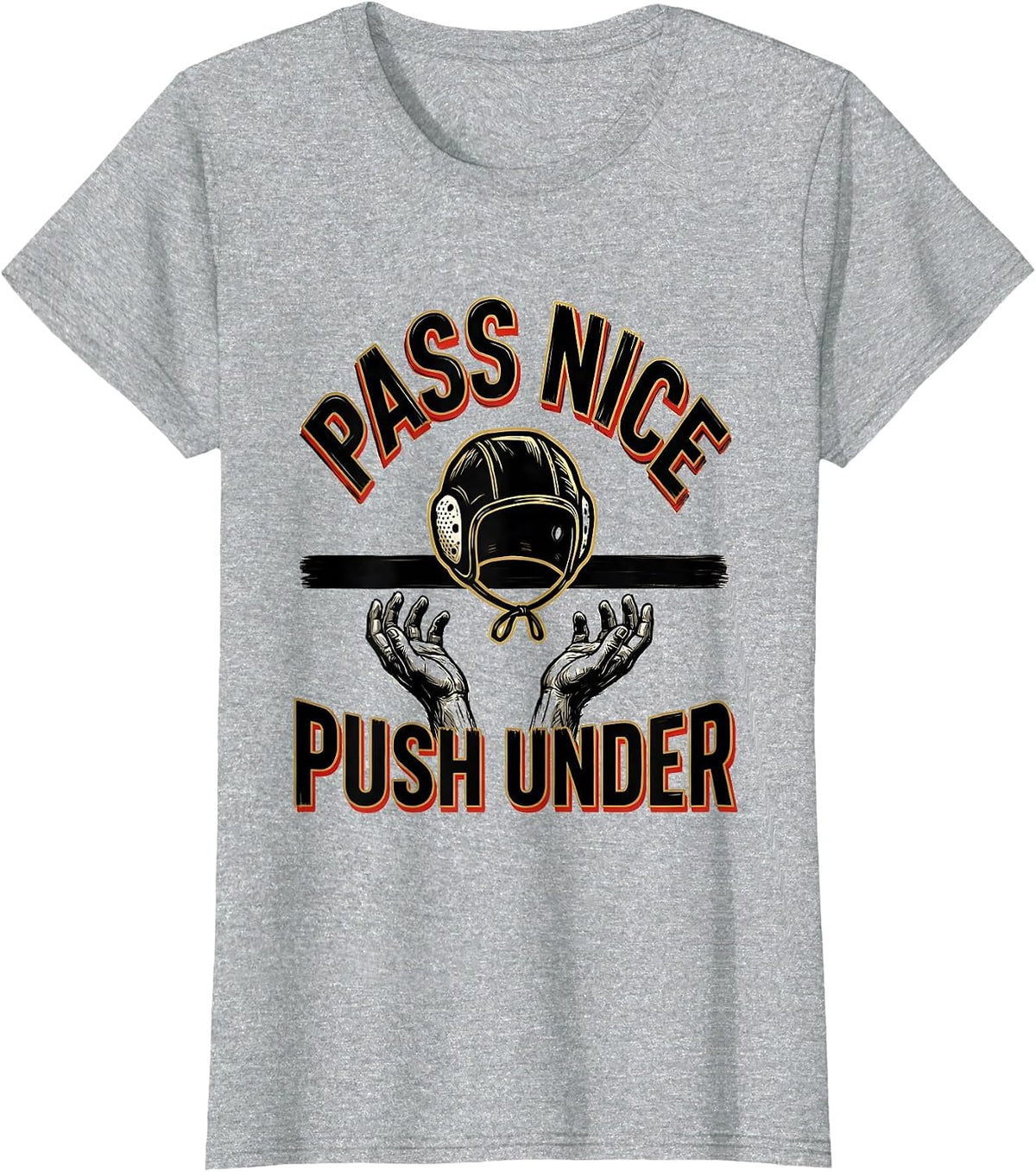 Women's Pass Nice Push Under Funny Water Polo Player Humor T-Shirt - Heather Grey