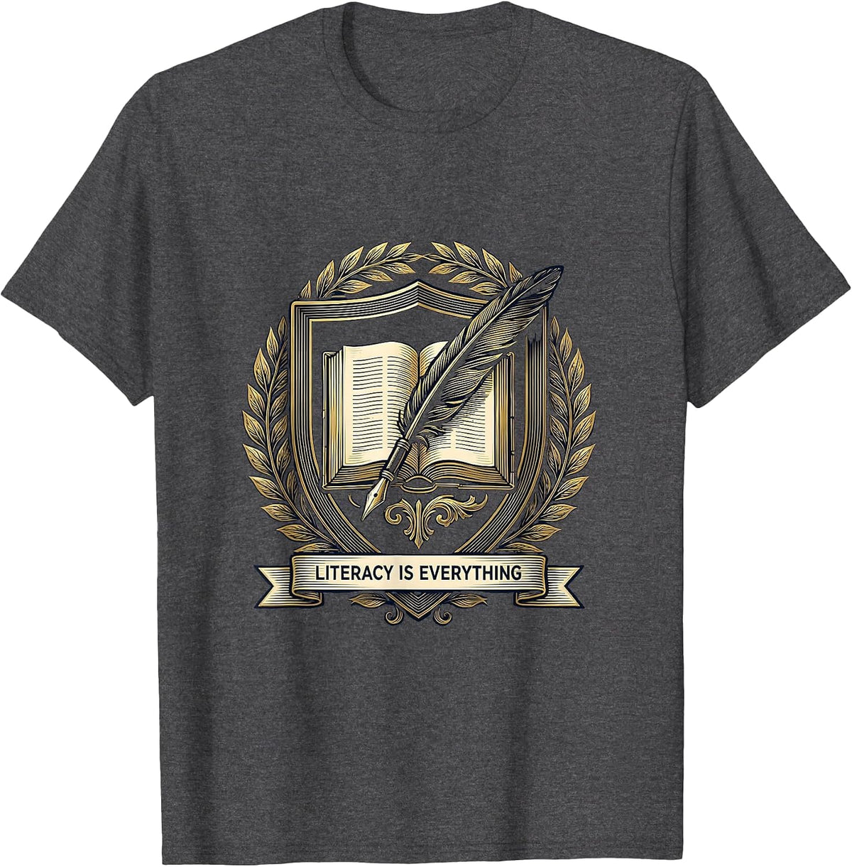 Literacy Is Everything English Teacher Design T-Shirt - Dark Heather Grey