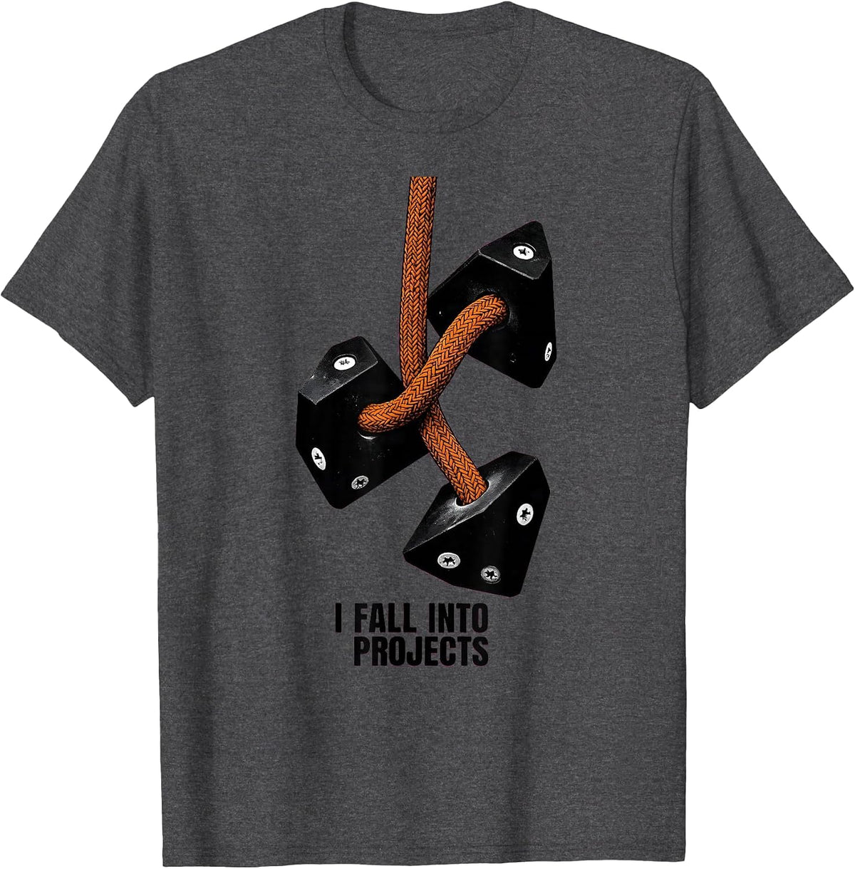 I Fall Into Projects Funny Rock Climber Bouldering Gift T-Shirt - Dark Heather Grey