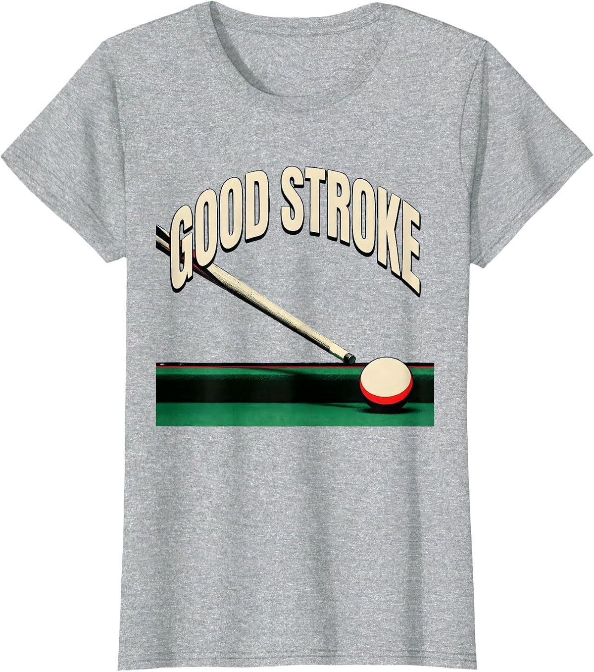 Women's Good Stroke Funny Billiards Player Pool Humor Gift T-Shirt - Heather Grey