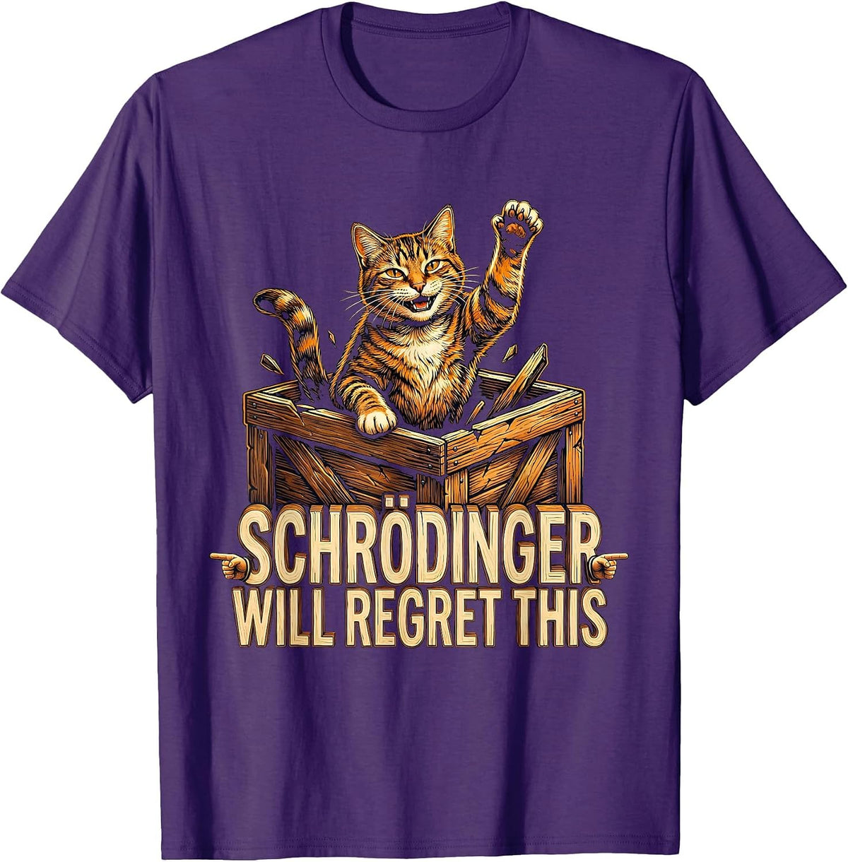 Schrödinger Will Regret This Funny Physics Cat Lover Humor T-Shirt - Purple