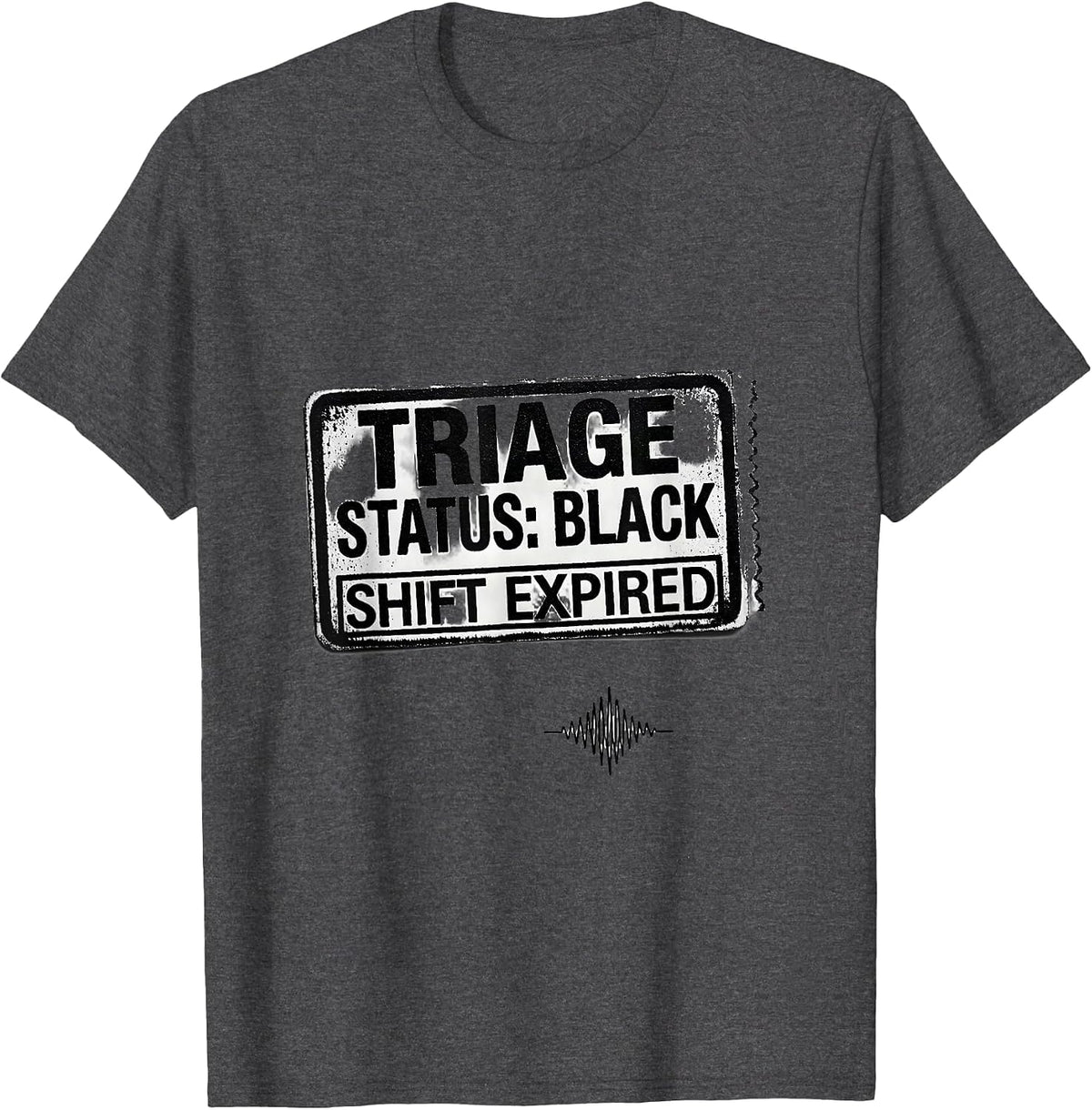 TRIAGE STATUS: BLACK SHIFT EXPIRED Rubber Stamp EMT T-Shirt - Dark Heather Grey