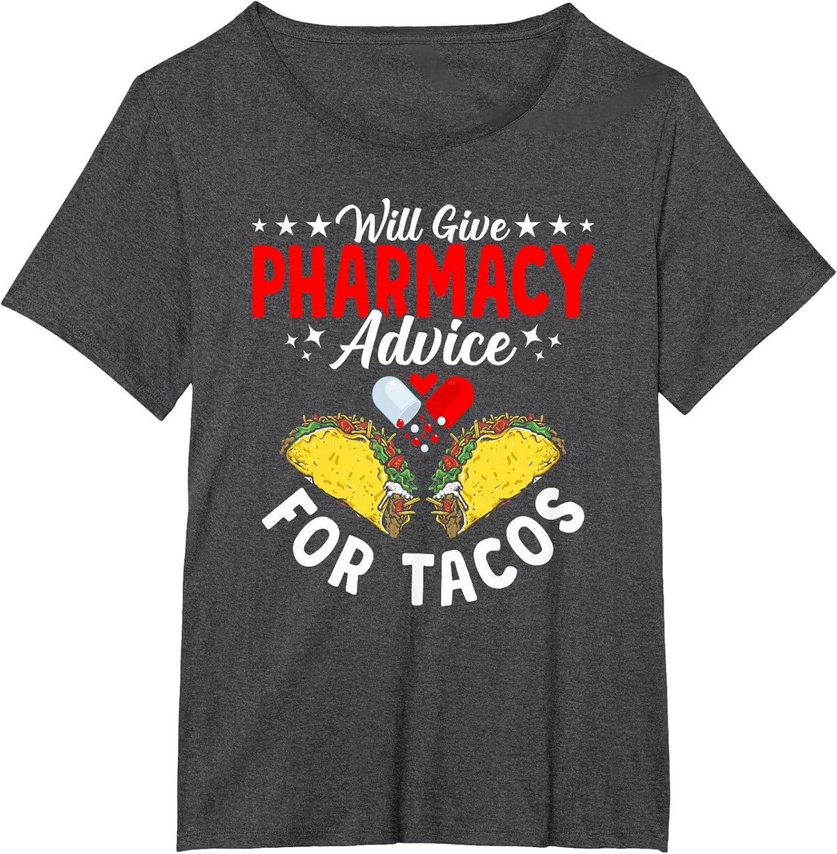 Pharmacy Advice for Tacos Pharmacist Technician T-Shirt - Dark Heather Grey