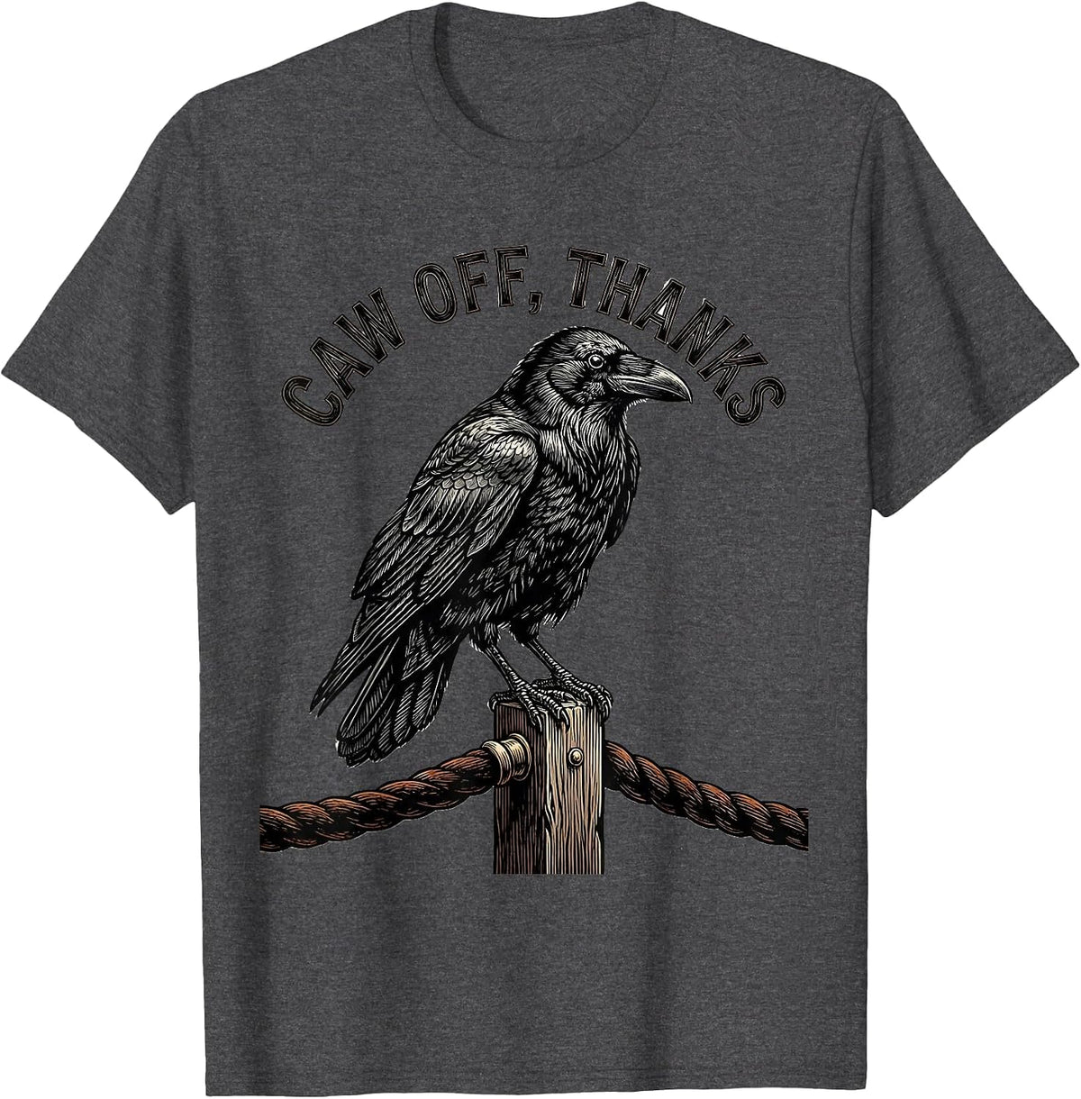 Men's Caw Off, Thanks Dark Humor Crow Gothic Halloween T-Shirt - Dark Heather Grey