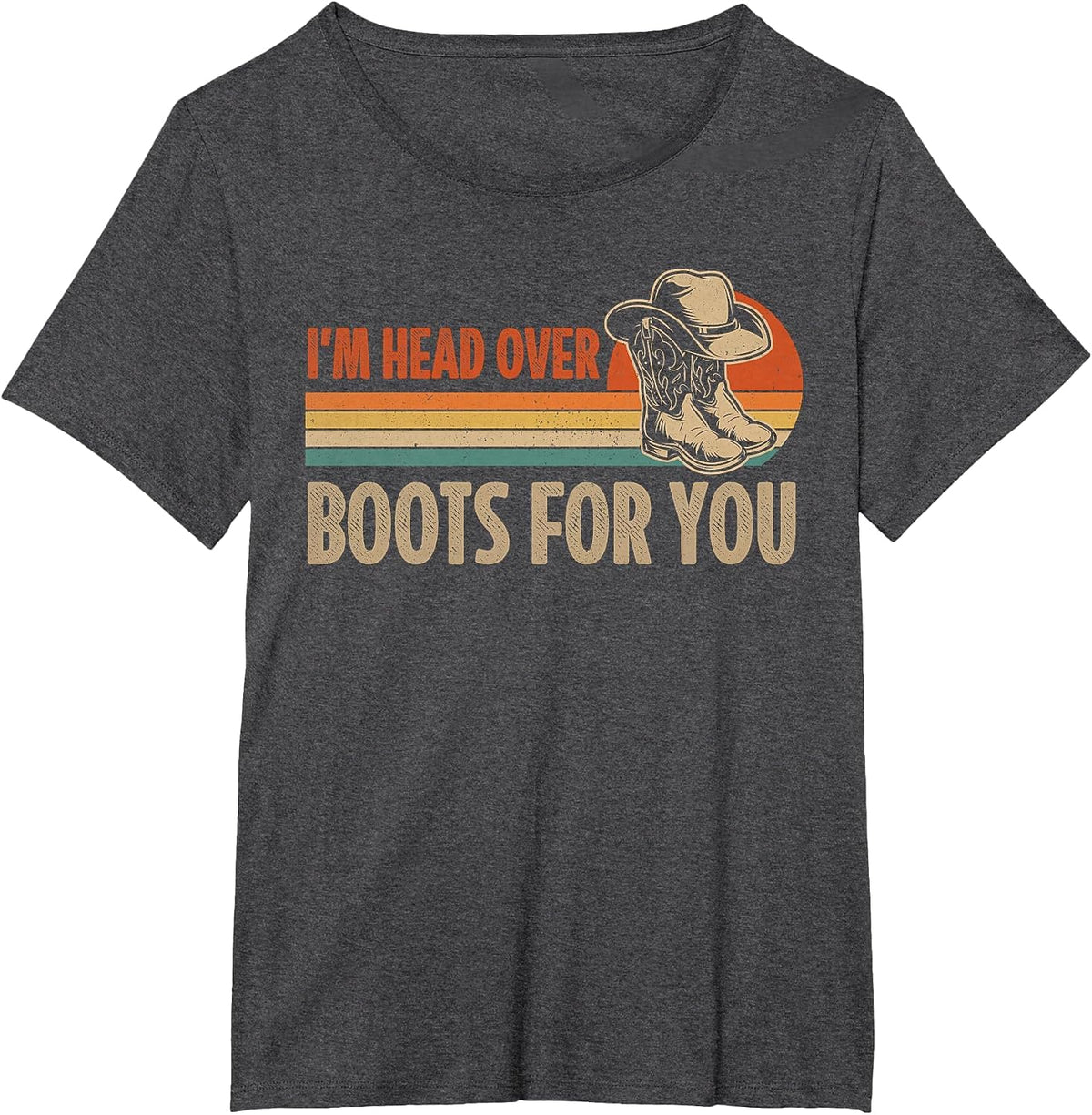I'm Head Over Boots for You Vintage Cowboy Hat Country Music T-Shirt - Dark Heather Grey