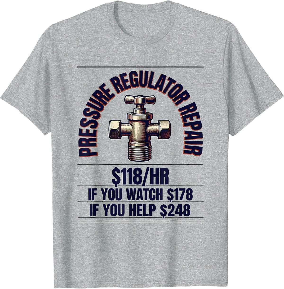 Men's Pressure Regulator Repair Funny Plumber Gift T-Shirt - Heather Grey